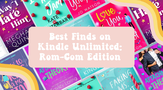 Best Finds on Kindle Unlimited: Rom-Com Edition